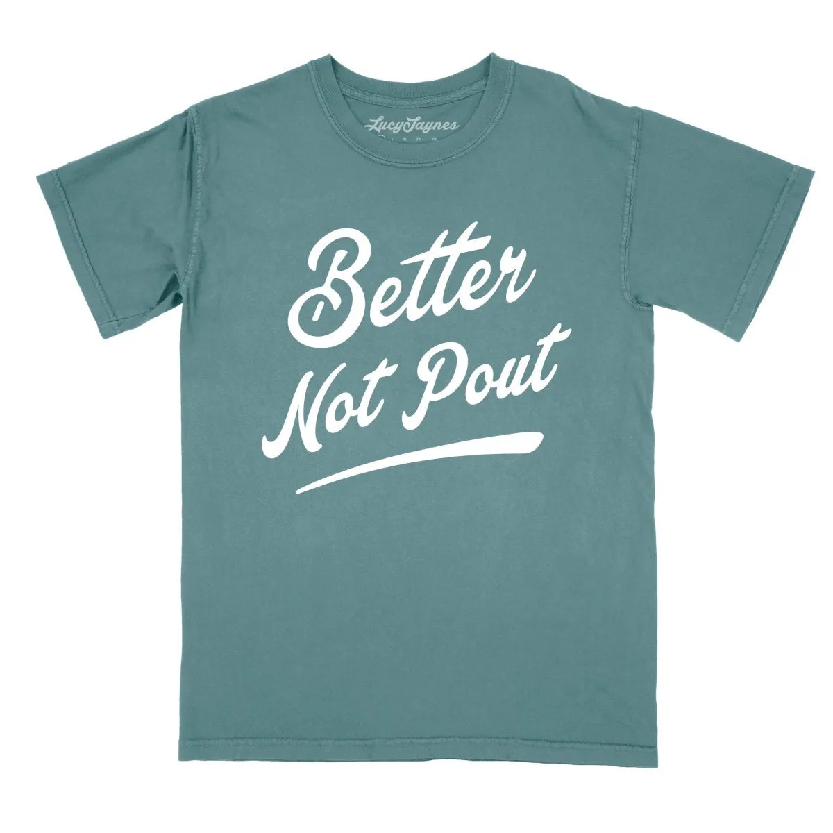 Better Not Pout Comfort Colors Tee