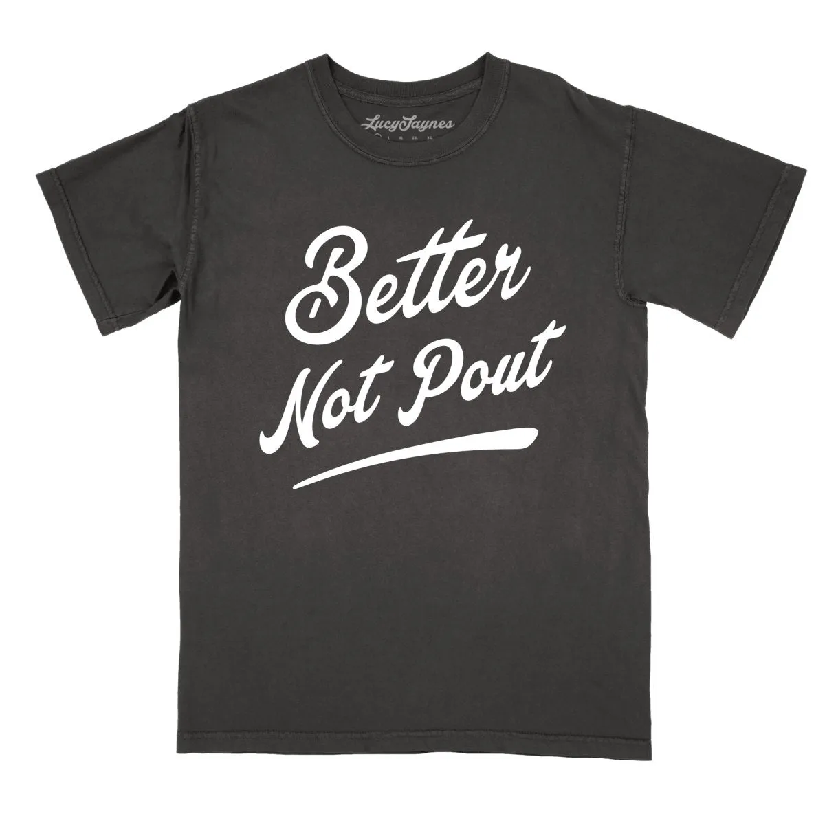 Better Not Pout Comfort Colors Tee