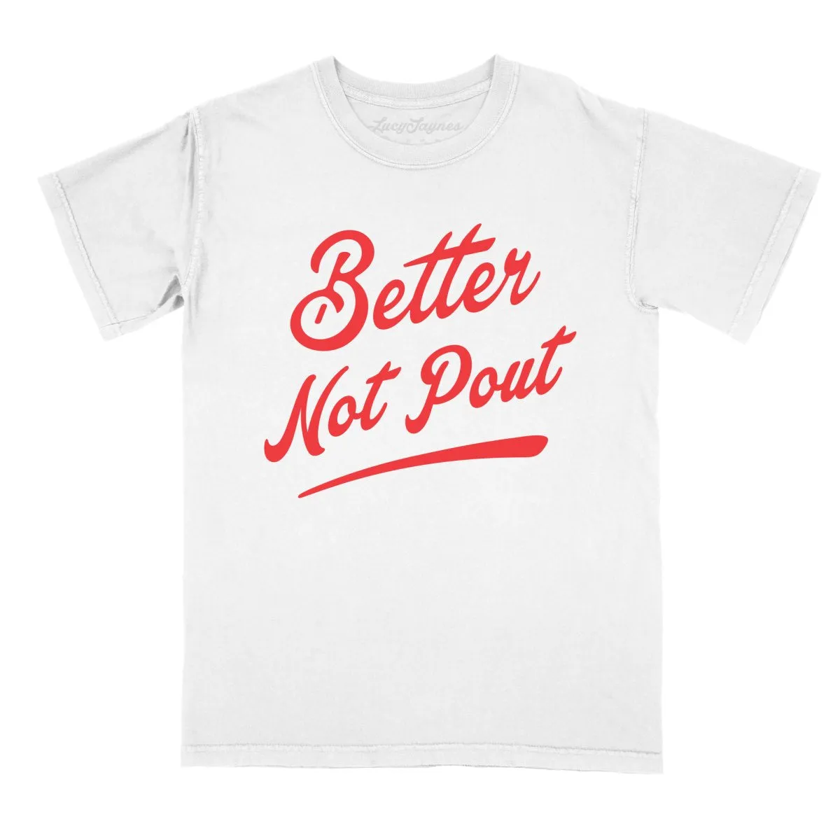 Better Not Pout Comfort Colors Tee