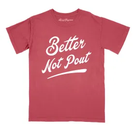 Better Not Pout Comfort Colors Tee