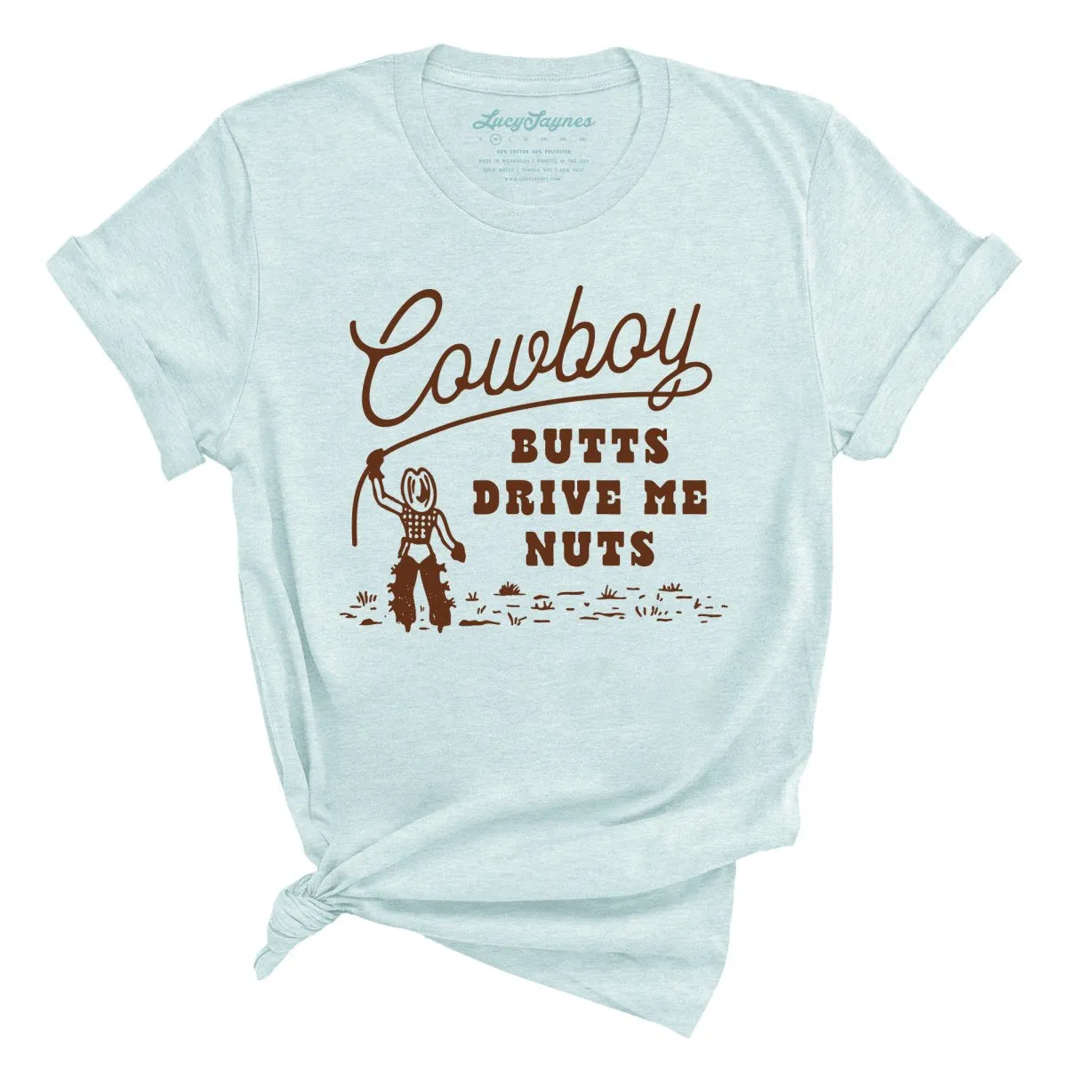 Cowboy Butts Drive Me Nuts Tee