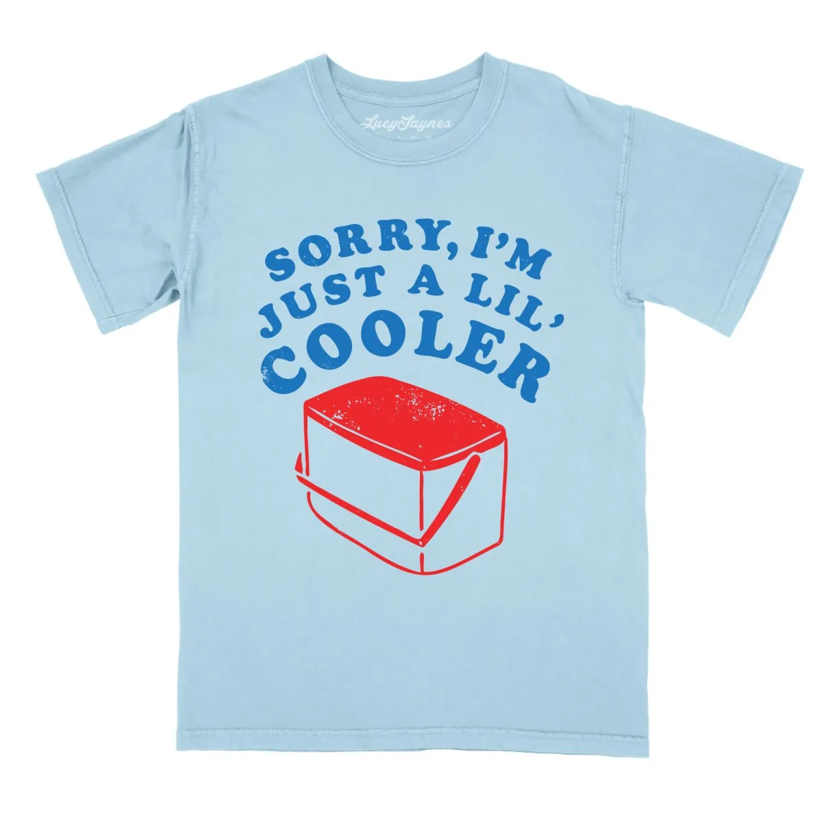 Just A Lil' Cooler Comfort Colors Tee