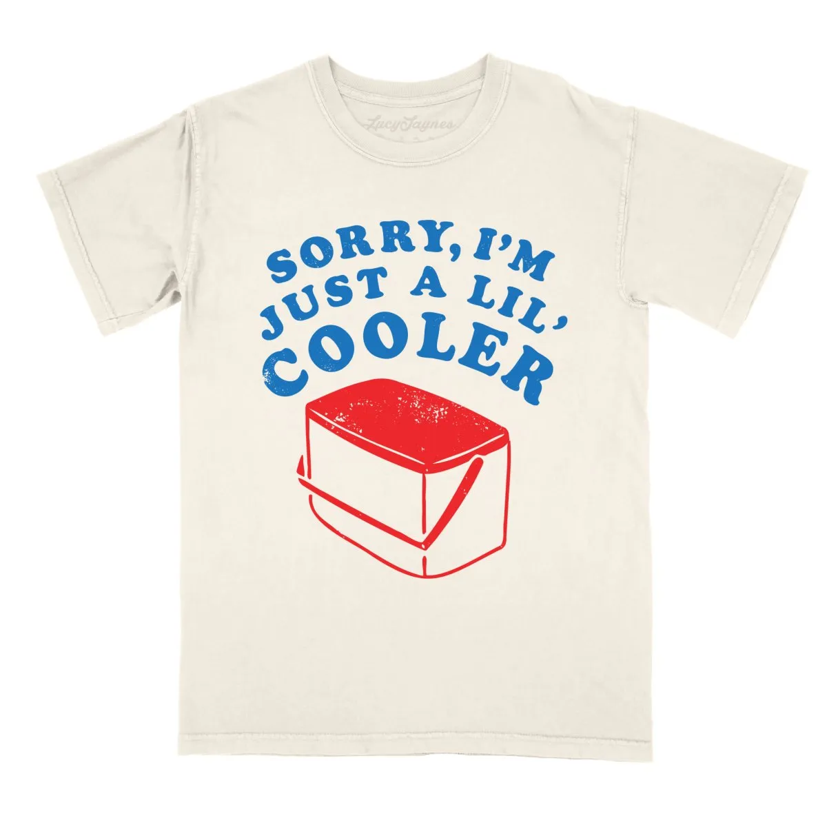 Just A Lil' Cooler Comfort Colors Tee