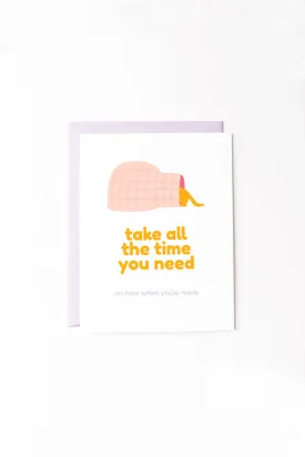 Take All the Time You Need Dogloo